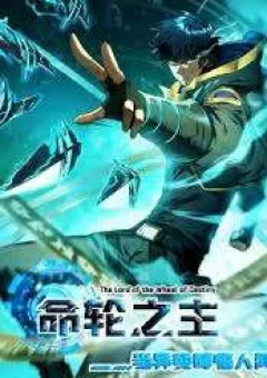 Mệnh Luân Chi Chủ! Làm Kẻ Biến Dị Giáng Xuống Nhân Gian