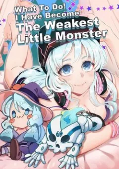What to do! I have become The Weakest Little Monster