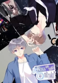 Boss đại nhân là nữ thần?