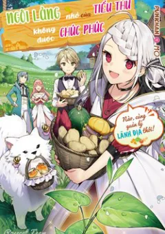 Ngôi Làng Nhỏ Của Tiểu Thư Không Được Chúc Phúc