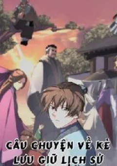 Câu Chuyện Về Người Lưu Giữ Lịch Sử