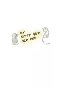 My kitty and old dog