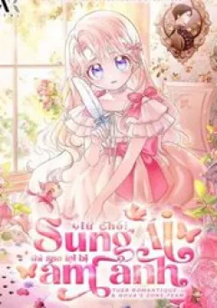 Từ Chối Sủng Ái Thì Sao Lại Bị Ám Ảnh