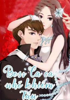 Boss Ca Ca! Nhĩ Khiếm Tấu