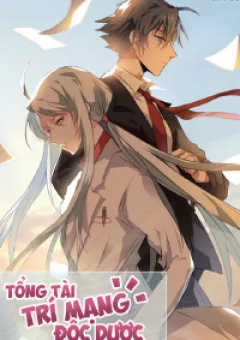 Tổng Tài Là Độc Dược Trí Mạng