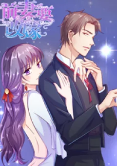 Vô Hiệu Hôn Ước - Vợ Trước Muốn Tái Hôn