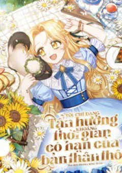 Tôi Chỉ Đang Tận Hưởng Khoảng Thời Gian Có Hạn Của Bản Thân Thôi