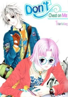 Don't Cheat On Me!