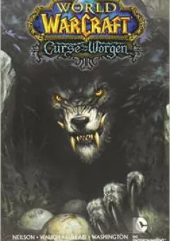 World of Warcraft - Lời nguyền của Worgen | Curse of the Worgen