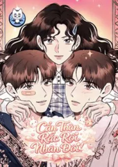 Cẩn Thận Rắc Rối Nhân Đôi!