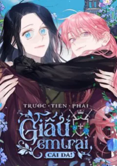 Tôi Phải Giấu Em Trai Trước Đã