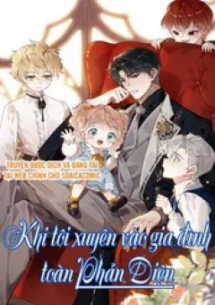 Khi Tôi Xuyên Vào Gia Đình Toàn Phản Diện