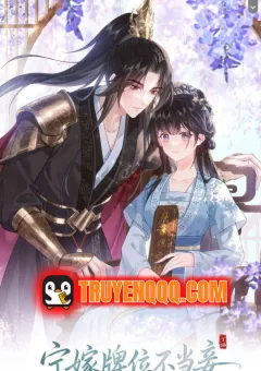 Thà Gả Cho Bài Vị Còn Hơn Làm Thiếp