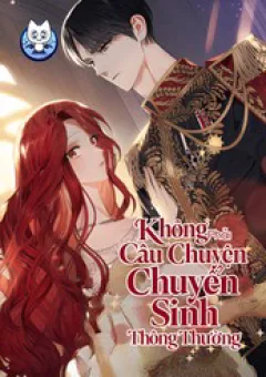 Không Phải Câu Chuyện Chuyển Sinh Thông Thường