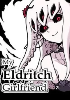 My Eldritch Girlfriend