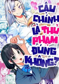 Cậu Chính Là Thủ Phạm Đúng Không?