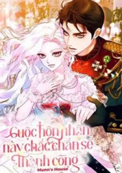 Cuộc Hôn Nhân Này Chắc Chắn Sẽ Thành Công