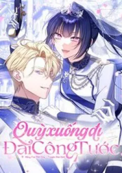 Quỳ Xuống Đi, Đại Công Tước!