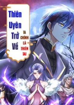 Thiên Uyên Trở Về: Ta Chính Là Thiên Tai