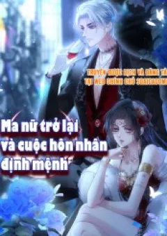 Ma Nữ Trở Lại Và Cuộc Hôn Nhân Định Mệnh