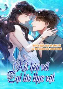 Kết Hôn Với Đại Lão Thực Vật