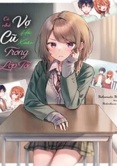 Có Nhỏ Vợ Cũ Hồi Xuân Tại Lớp Tôi