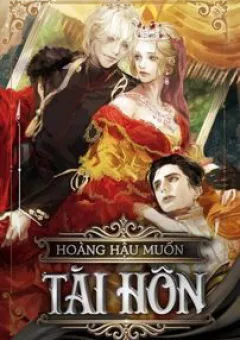 Hoàng Hậu Muốn Tái Hôn