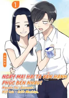 Ngày mai hai ta vẫn hạnh phúc bên nhau!