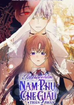 Tôi Chọc Nhầm Nam Phụ Che Giấu Thân Phận