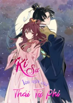 Kí Sự Lên Ngôi Của Thái Tử Phi