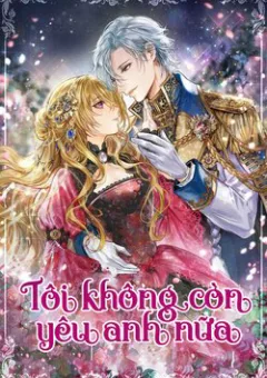 Tôi Không Còn Yêu Anh Nữa