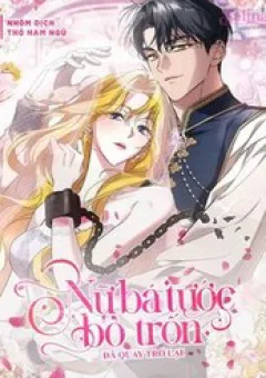 Nữ Bá Tước Bỏ Trốn Đã Quay Trở Lại