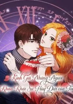 Kính Gửi Những Người Khao Khát Sự Hủy Diệt Của Tôi