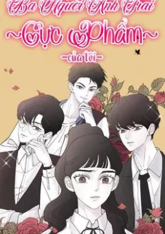 Ba Người Anh Trai Cực Phẩm Của Tôi