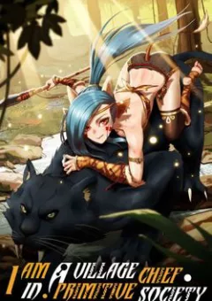 Chuyển Sinh Thành Tộc Trưởng Thời Kì Đồ Đá