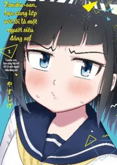Tanaka-san trong lớp tôi thật sự là siêu đáng sợ